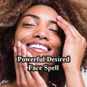 May include: A woman with curly brown hair smiles with her eyes closed, touching her face with both hands. The text "Powerful Desired Face Spell" is displayed in a black font.
