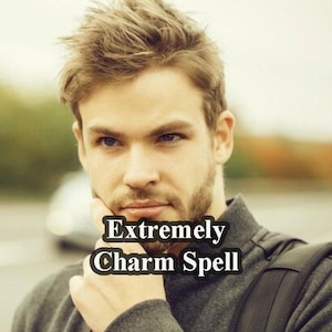 Extremely Charm Spell Worlds Most Charming Man Spell