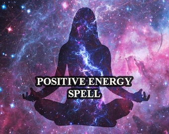 Positive Energy Spell – Attract Good Vibes, Harmony, and Abundance into Your Life