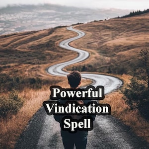 May include: A person stands on a winding road in a mountainous landscape. The text "Powerful Vindication Spell" is superimposed on the image.