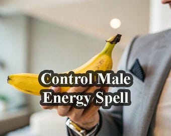 Powerful Spell to Enhance the Sensitivity and Control of Male Energy, Strongest Male Spell