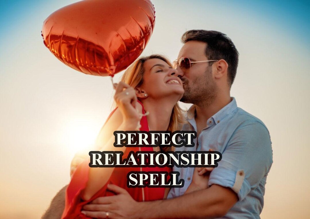 Perfect Relationship Spell, Fulfilled Relationship, Everlasting Love ...