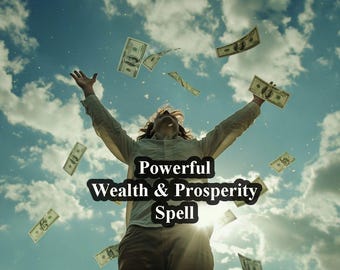 Può includere: Una persona con le braccia alzate in aria, circondata da banconote in dollari che cadono, con il testo "Powerful Wealth & Prosperity Spell" sovrapposto all'immagine.