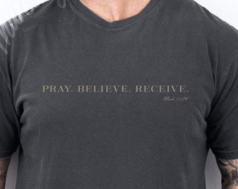 Camisetas cristianas / Marcos 11:24, Orar.Creer.Recibir / Camisetas inspiradoras, Ropa para hombres, Camisetas cristianas, Merchandising cristiano