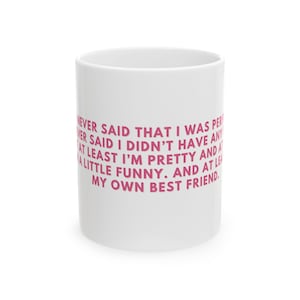 Island I never said I was perfect, I never said I didn&#39;t have any flaws mug. Amaya song quote mug