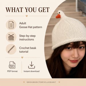 May include: A white knitted goose hat with an orange beak is featured in this image. The text "WHAT YOU GET" is at the top, with details about the pattern, instructions, and a crochet beak tutorial. The pattern is available in PDF format for instant download.