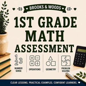 May include: A 1st Grade Math Assessment educational document by Brooks & Woods featuring dark green text on a light background. Icons represent number sense, operations, geometry, and problem solving. A black calculator and books are visible.