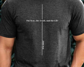 John 14 6 Shirt Yeshua Shirt Jesus is King Merch The Way the Truth the Life Jesus Shirt Mens Christian t shirt Faith over Fear Shirt