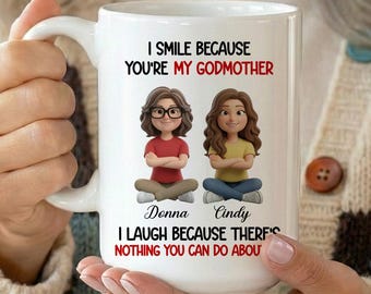 I Smile Because You Are My Godmother Mug, Funny Godmother Daughter Gift For Godmother From Goddaughter, Godmother Mothers Day Christmas Gift