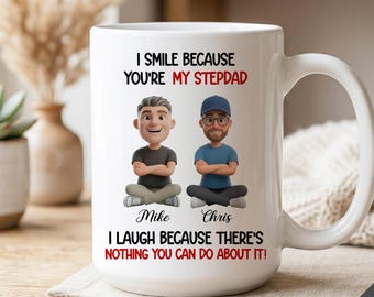 I Smile Because You're My Stepdad Mug from Son, Personalized Stepfather Birthday Gift for Stepdad Christmas Gift for Stepfather Fathers Day