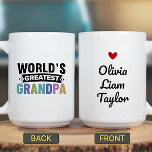 Può includere: Tazza da caffè in ceramica bianca con una scritta nera che recita "World's Greatest Grandpa" in colori arcobaleno sul retro e un cuore rosso e i nomi "Olivia Liam Taylor" sul davanti.