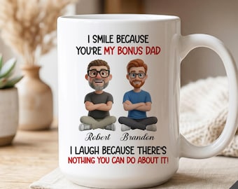 I Smile Because You're My Bonus Dad Mug from Son Personalized Bonus Dad Birthday Gift for Bonus Dad Christmas Gift for Bonus Dad Fathers Day