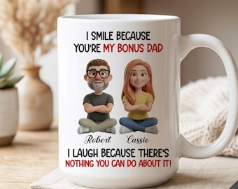 I Smile Because You're My Bonus Dad Mug, Bonus Dad Fathers Day Gift From Daughter, Personalized Bonus Daughter Dad Gift, Funny Bonus Dad Mug