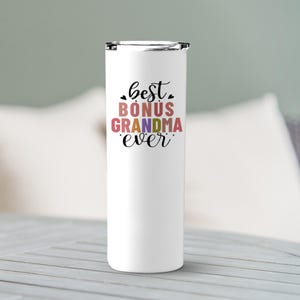 Bonus Grandma Gift Bonus Grandma Tumbler Bonus Grandma Birthday Gift Bonus Grandma Christmas Gift Bonus Grandma Anniversary Gift