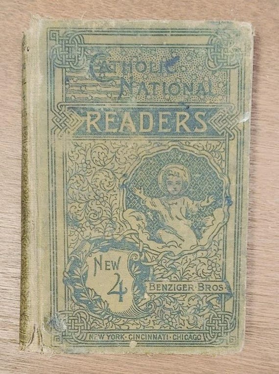 Catholic National reader #4 Benziger Bros.1886