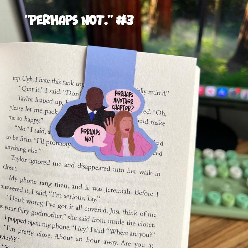 May include: A blue bookmark featuring a cartoon illustration of two people in conversation. The text on the bookmark reads "Perhaps Not." and "Perhaps Another Chapter?"