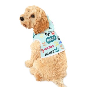 Just dig it Dog Hoodie designed for dogs, fun and personalized