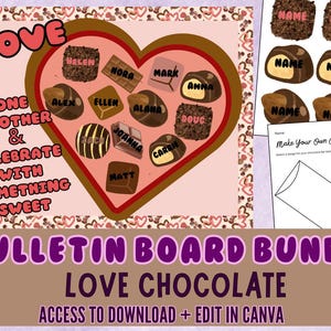 May include: A pink and brown bulletin board with a heart-shaped chocolate bar design. The heart is filled with chocolate squares, each with a name written on it. The text "LOVE ONE ANOTHER & CELEBRATE WITH SOMETHING SWEET" is written on the bulletin board. The bulletin board is surrounded by a border of pink hearts. The text "BULLETIN BOARD BUNDLE LOVE CHOCOLATE ACCESS TO DOWNLOAD + EDIT IN CANVA" is written at the bottom of the image.