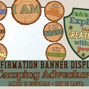 May include: A green and brown camping-themed affirmation banner with the text "Explore the Greatness within you". The banner is surrounded by eight wooden circles with affirmations such as "I am smart", "I am brave", and "I am amazing".