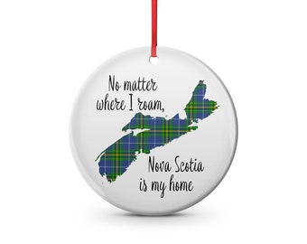 Nova Scotia no matter where I roam Nova Scotia is my home, ceramic Christmas ornament maritime Atlantic  tartan, east coast, Island, tartan,