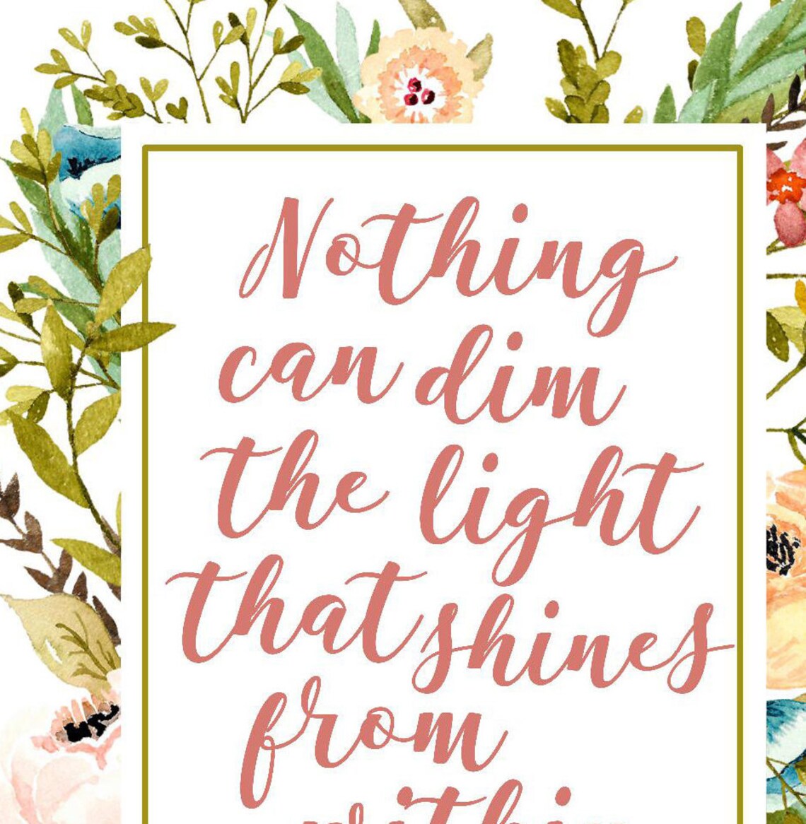 You Can't Dim My Light Quotes Nothing can dim the light Quote Maya Angelou PRINTABLE wall | Etsy