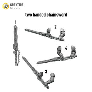May include: A grey two-handed chainsword, with a saw-like blade and ornate handle, is shown from multiple angles. The image includes the text "two handed chainsword" and the logo for GreyTide Studio.
