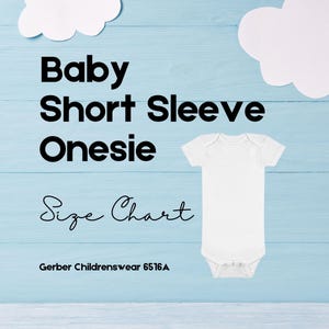 May include: White baby onesie with short sleeves on a blue wooden background. The text "Baby Short Sleeve Onesie Size Chart Gerber Childrenswear 6516A" is printed below the onesie.