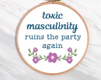 Toxic Masculinity Ruins the Party Again - Cross stitch pattern