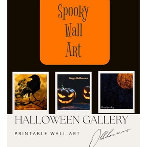 May include: Three printable Halloween wall art prints. The first print features a black crow on a branch with smoke behind it. The second print features two jack-o-lanterns with the text "Happy Halloween". The third print features a dark silhouette of trees with a glowing orange moon in the background. The text "Stay Spooky" is at the bottom of the print.