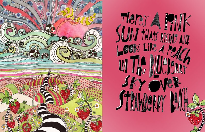 May include: A whimsical illustration of a pink sun rising over a landscape of green hills and a black and white striped path. The text reads "There's a pink sun that's rising and looks like a peach in the blueberry sky over strawberry beach."