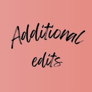 May include: Text on a pink background that reads "Additional edits".