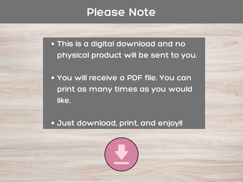 Pu&ograve; includere: Avviso di download digitale su sfondo in legno. Il riquadro di testo rettangolare grigio indica che si tratta di un download digitale, riceverai un file PDF e per scaricare, stampare e goderti. Un cerchio rosa con una freccia verso il basso &egrave; in basso.
