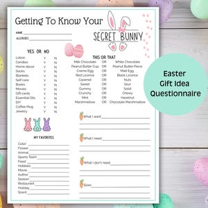May include: A printable Easter gift idea questionnaire with a pink bunny rabbit illustration and the text "Getting To Know Your Secret Bunny". The questionnaire includes sections for "Yes or No", "This or That", "My Favorites", and "What I want", "What I need", "What I don't need", and "Sizes".