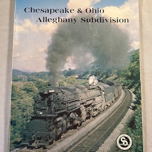 Chesapeake & Ohio Alleghany Subdivision, Thomas W Dixon Jr, Virginia Railroad History, Hot Springs VA, Clifton Forge VA Vintage Book