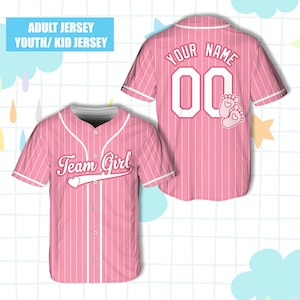May include: Pink baseball jersey with white pinstripes. The front features the text "Team Girl" with a heart. The back has the text "YOUR NAME" above the number "00" and baby feet graphic. The jersey is available in adult and youth/kid sizes.
