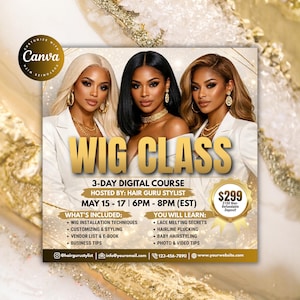 Puede incluir: Imagen promocional para una clase de pelucas con tres mujeres con diferentes peinados. El texto dice "Wig Class" y detalla un curso digital de 3 días que cubre la instalación, el peinado y consejos comerciales de pelucas. Impartido por Hair Guru Stylist.