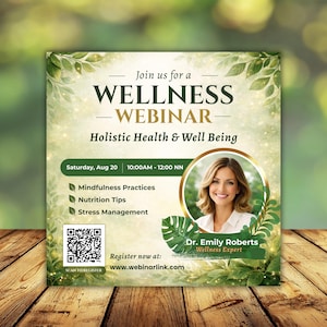 Peut inclure: Graphique promotionnel pour un webinaire sur le bien-être. Le design comprend le texte "WELLNESS WEBINAR" et "Holistic Health & Well Being". Il présente une photo du Dr. Emily Roberts, expert en bien-être, ainsi que des détails sur les sujets du webinaire et l'inscription.