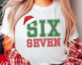 Six Seven College Christmas Shirt, Funny GenZ Xmas Shirt, Viral 6 7 Meme T-Shirt