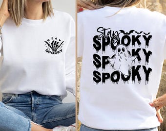 Stay Spooky Sweatshirt or Hoodie: Halloween Vibe, Gift for Mom