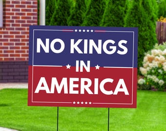 No Kings in America Yard Sign: Patriotic USA Independence Decor