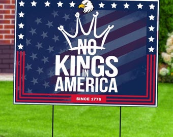 No Kings in America Patriotic Yard Sign: Independence Day Decor