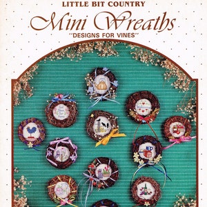 Mini Wreaths Designs For Vines Little Bit Country Bette Ashley Designs, Leaflet 10 1985, Counted Cross Stitch Vintage Patterns
