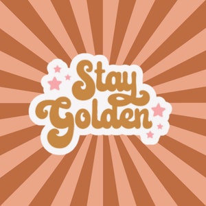 Stay Golden Water proof Vinyl Sticker, Sticker for Laptop Computer Water bottle, Boho Die Cut Sticker, Birthday Gift for Best Friend image 2