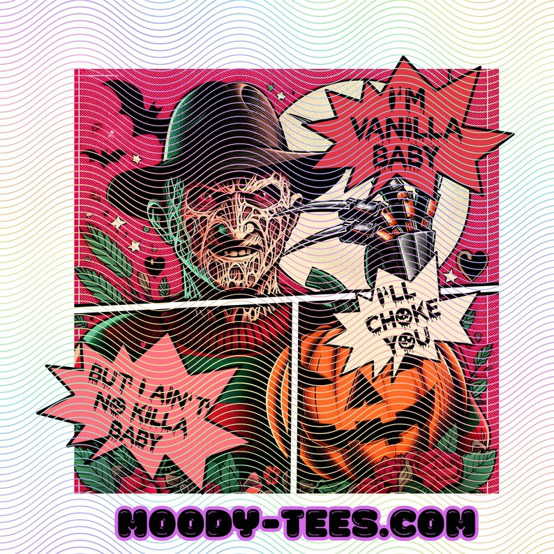 Freddy Krueger , I'll Choke You, Vanilla Baby, Valentines Sublimation