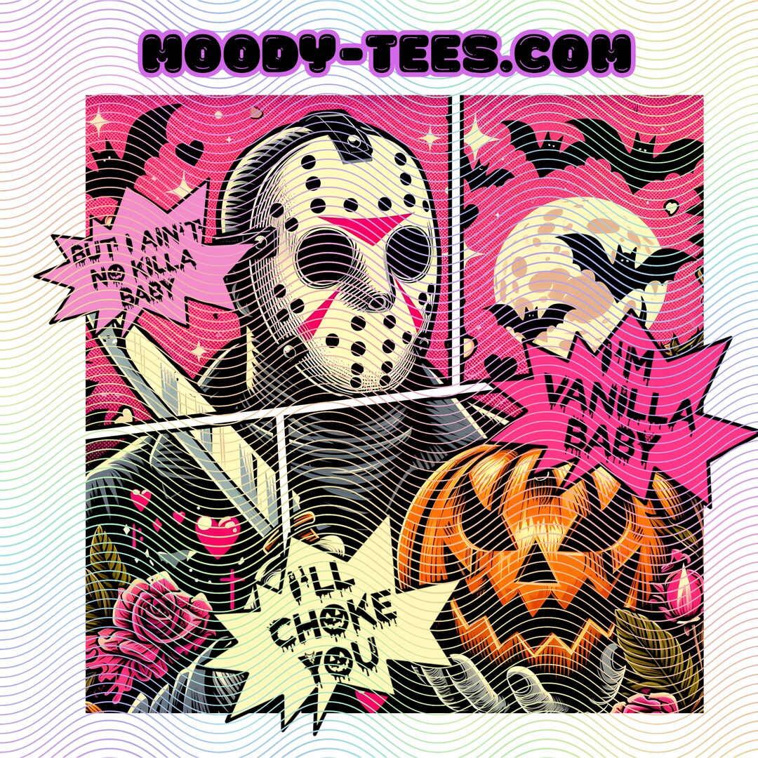 Jason Voorhees , I'll Choke You, Vanilla Baby, Valentines Sublimation