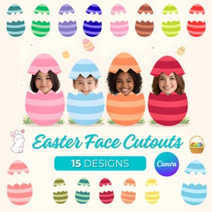 May include: A colorful Easter-themed graphic with the text "Easter Face Cutouts - 15 Designs." The image features children's faces in egg cutouts, along with various egg designs in pastel colors and a bunny illustration.