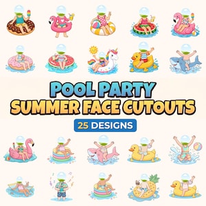 May include: A collection of 25 digital illustrations titled POOL PARTY SUMMER FACE CUTOUTS, featuring cartoon characters with blank circular heads on various pool floats like donuts, flamingos, unicorns, sharks, and watermelons in water.