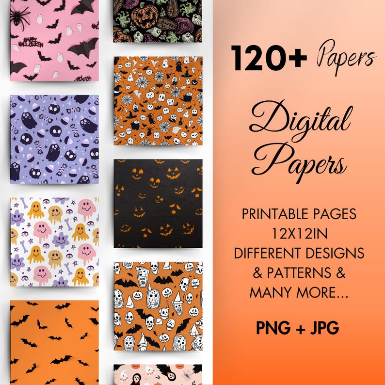 May include: A collection of digital papers with Halloween-themed patterns. The designs include bats, ghosts, skulls, and jack-o'-lanterns in various colors. The text reads "120+ Papers, Digital Papers, Printable Pages 12x12in, Different Designs & Patterns & Many More... PNG + JPG."