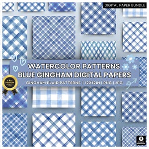 May include: A selection of blue and white gingham digital papers. The watercolour patterns showcase diverse plaid designs. The image includes text that reads "Watercolor Patterns Blue Gingham Digital Papers". The papers are 30.48cm x 30.48cm.