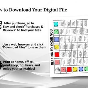 May include: A printable game board titled "Getting to Know You" with colorful dice icons and questions. Instructions on how to download the digital file are also included, with a shopping cart, download arrow, and printer icons.